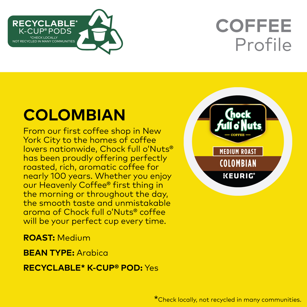 Profile image for Chock full o'Nuts Colombian - Keurig K-Cup® Pods, showcasing a delightful medium roast made from 100% Arabica coffee beans. These single-serve pods are recyclable, and the roasting process delivers an aromatic and flavorful experience.