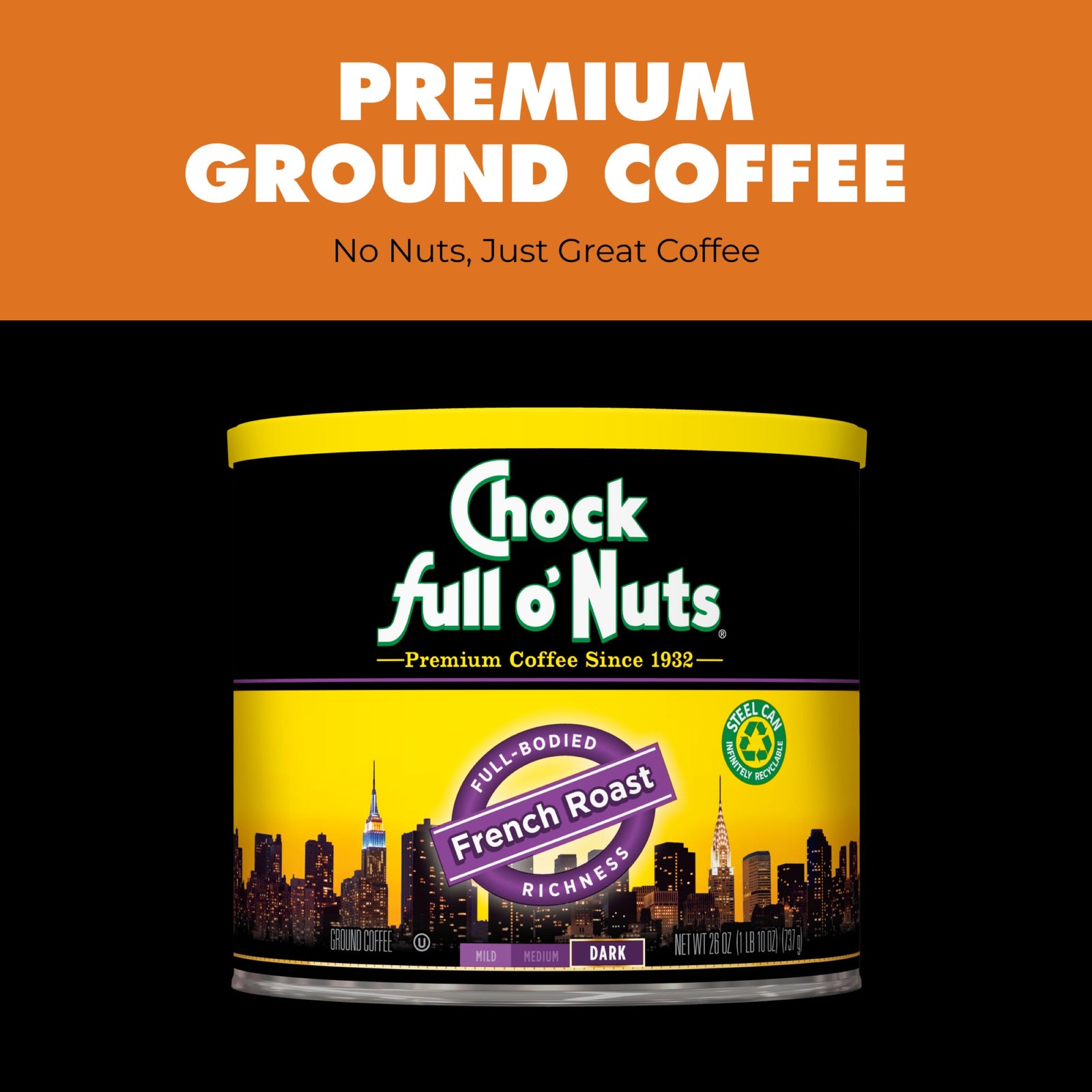 A canister of Chock full o’Nuts French Roast - Dark - Ground coffee features a city skyline label and highlights its premium, nut-free ground coffee, with text above describing its rich, bold flavor.