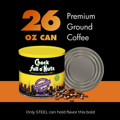 A 26 oz can of Chock full o’Nuts French Roast - Dark - Ground coffee is displayed, featuring premium beans and a steel can lid. Packaging emphasizes steel for sealing in bold flavor.