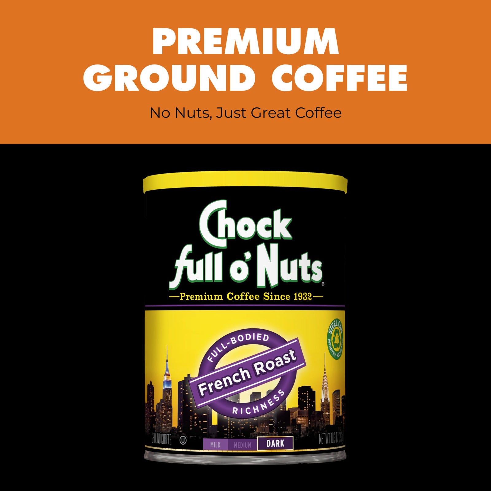 A can of Chock full o'Nuts French Roast - Dark - Ground coffee features a yellow and black label with a city skyline and the words, "Premium Ground Coffee. No Nuts, Just Great Coffee." Savor the rich taste of premium ground coffee beans.